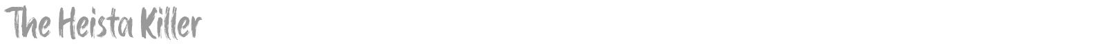 The Heista Killer font preview